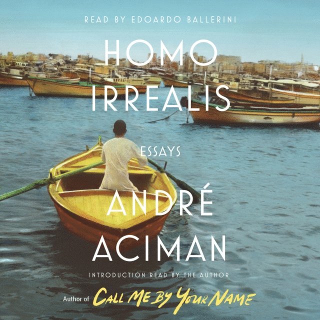 Andre Aciman - Homo Irrealis, Ljudbok