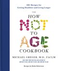 How Not to Age Cookbook