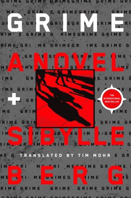 Sibylle Berg - Grime, E-bok