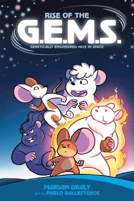 Marian Dealy - Rise of the G.E.M.S. (Genetically Engineered Mice in Space), Inbunden