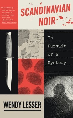 Wendy Lesser - Scandinavian Noir: In Pursuit of a Mystery, Häftad