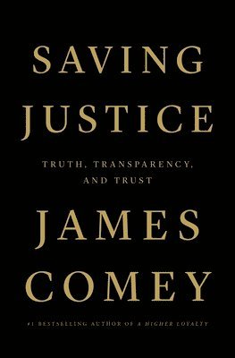James Comey - Saving Justice, Häftad