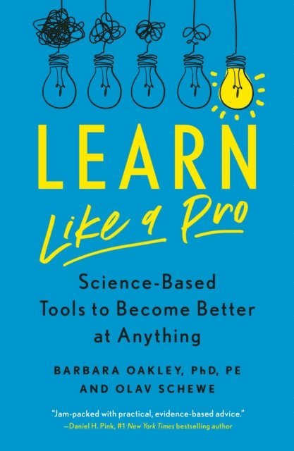 Olav Schewe, PhD Barbara Oakley - Learn Like a Pro, E-bok