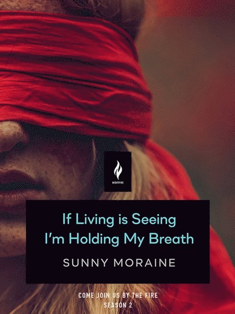 Sunny Moraine - If Living Is Seeing I'm Holding My Breath, E-bok