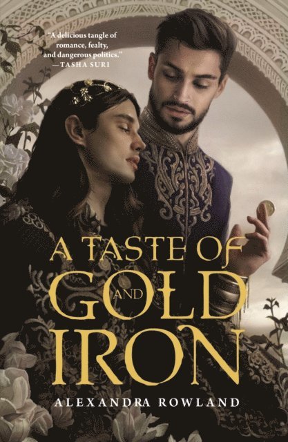 Alexandra Rowland - Taste of Gold and Iron, E-bok