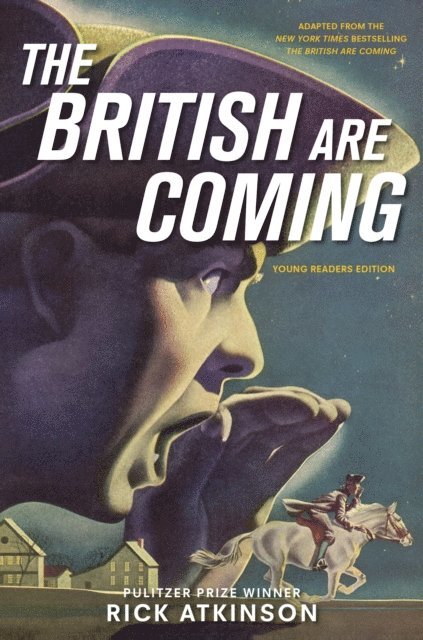 Rick Atkinson - British Are Coming (Young Readers Edition), E-bok