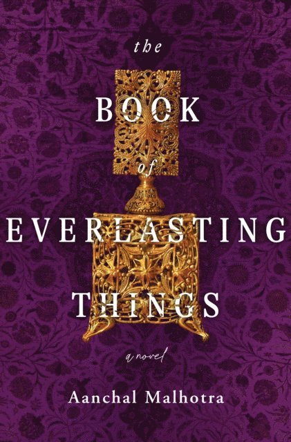 Aanchal Malhotra - Book of Everlasting Things, E-bok