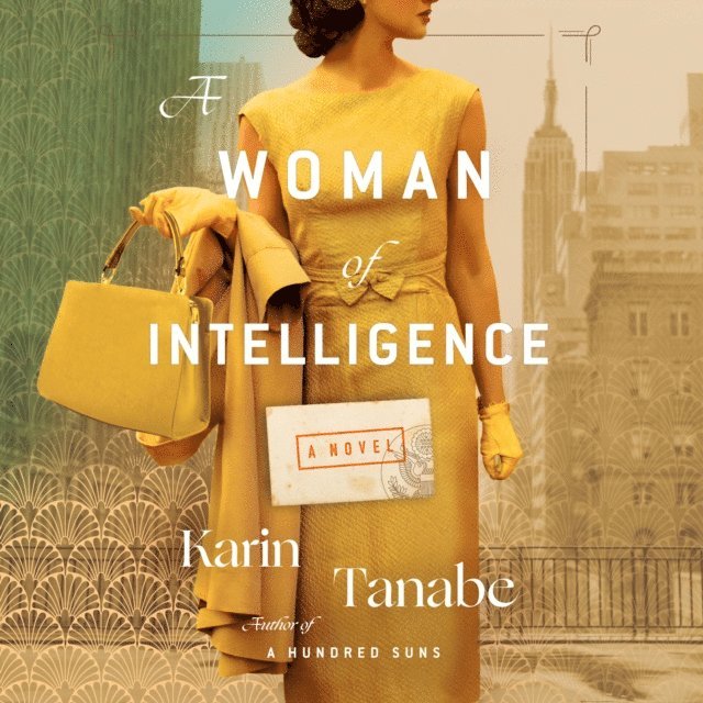 Karin Tanabe - Woman of Intelligence, Ljudbok