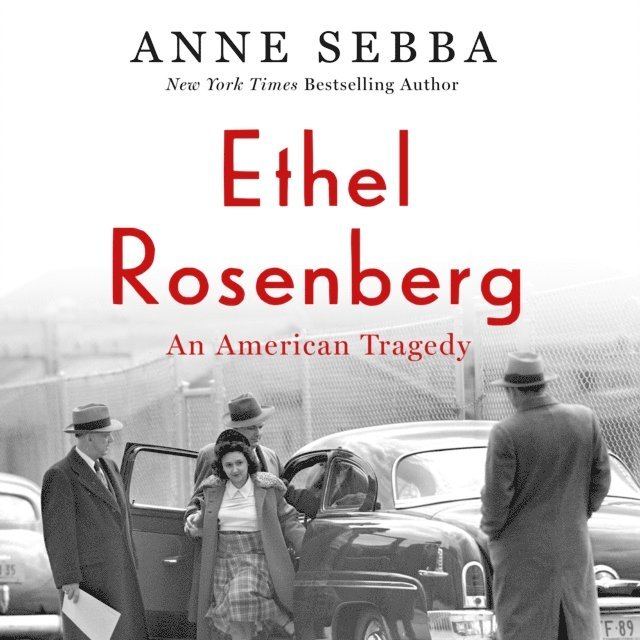 Anne Sebba - Ethel Rosenberg, Ljudbok