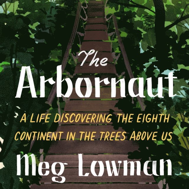 Meg Lowman - Arbornaut, Ljudbok