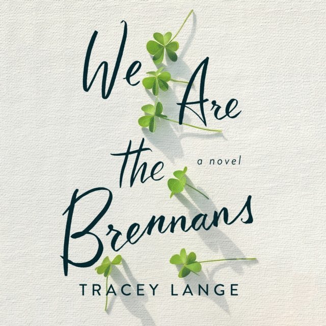 Tracey Lange - We Are the Brennans, Ljudbok