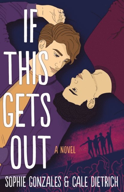 Cale Dietrich, Sophie Gonzales - If This Gets Out, E-bok