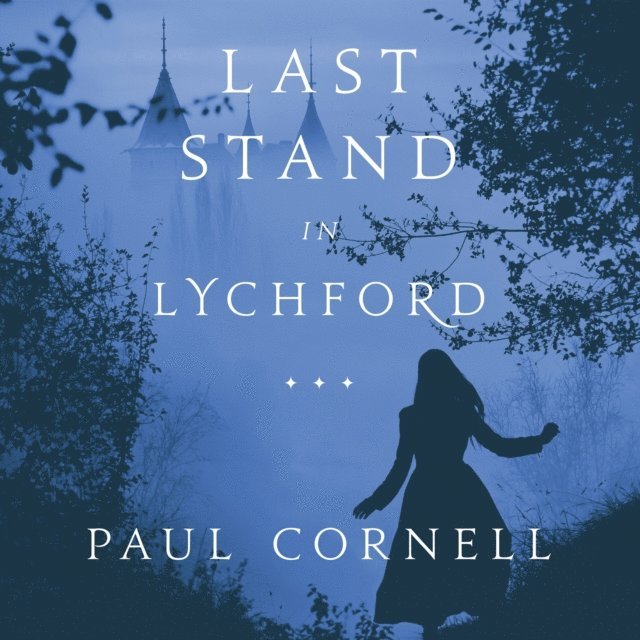 Paul Cornell - Last Stand in Lychford, Ljudbok