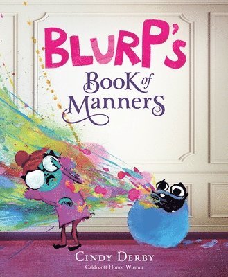 Cindy Derby - Blurp's Book of Manners, Inbunden