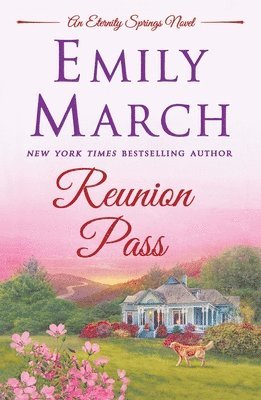 Emily March - Reunion Pass: An Eternity Springs Novel, Häftad