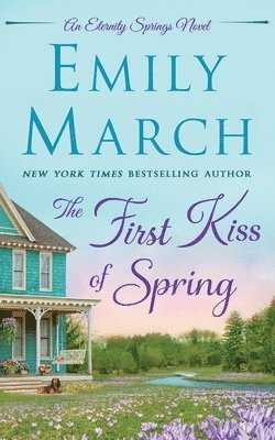Emily March - The First Kiss of Spring: An Eternity Springs Novel, Häftad