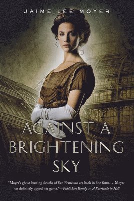 Jaime Lee Moyer - Against a Brightening Sky, Häftad
