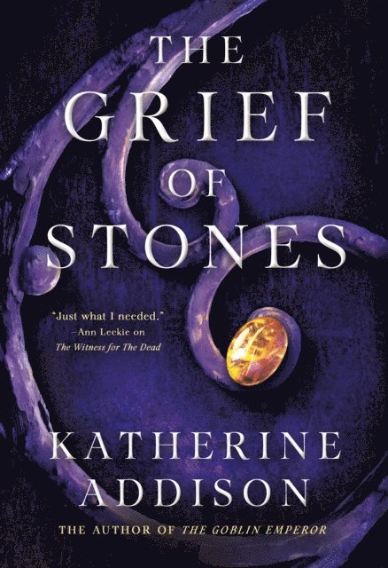 Katherine Addison - Grief of Stones, E-bok