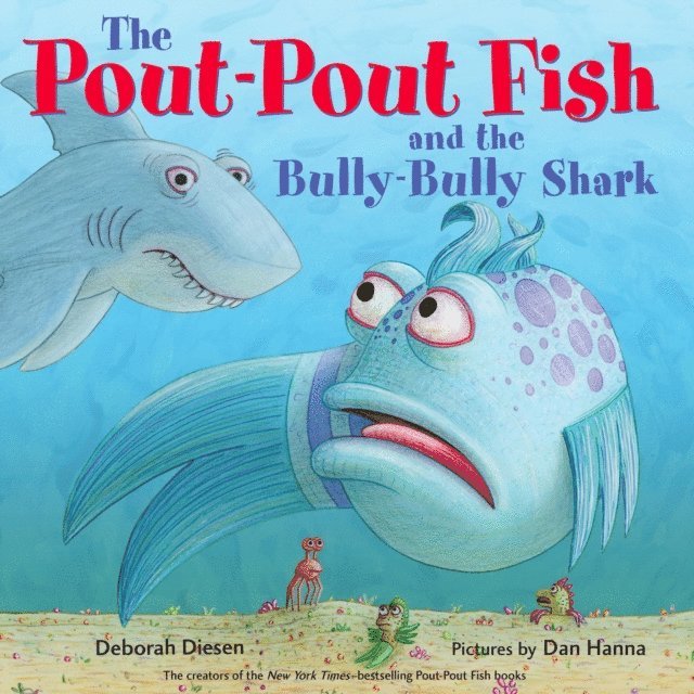 Deborah Diesen - Pout-Pout Fish and the Bully-Bully Shark, Ljudbok