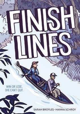Sarah Broyles - Finish Lines: A Graphic Novel, Inbunden