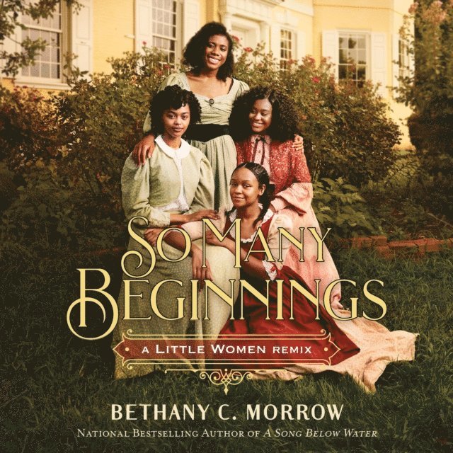 Bethany C. Morrow - So Many Beginnings: A Little Women Remix, Ljudbok