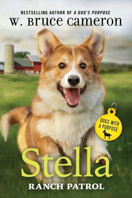 W. Bruce Cameron - Stella: Ranch Patrol, E-bok