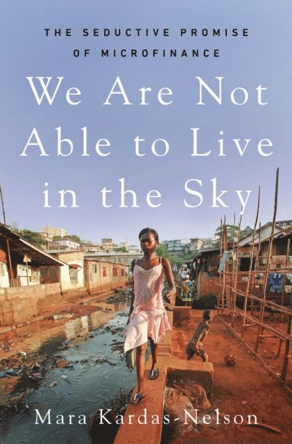 Mara Kardas-Nelson - We Are Not Able to Live in the Sky, E-bok
