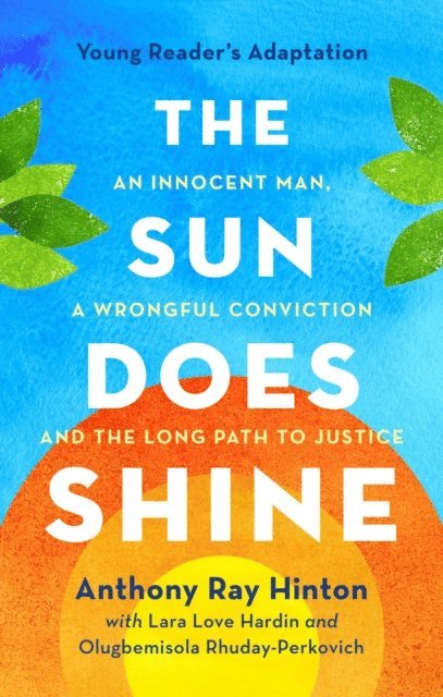 Olugbemisola Rhuday-Perkovich, Lara Love Hardin, Anthony Ray Hinton - Sun Does Shine (Young Readers Edition), E-bok