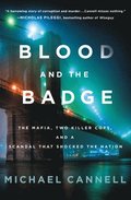 Blood and the Badge: The Mafia, Two Killer Cops, and a Scandal That Shocked the Nation