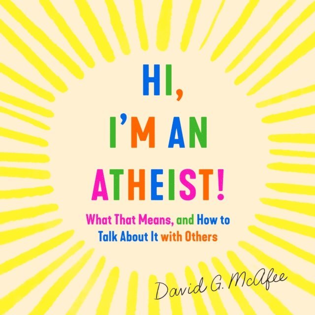 David G. McAfee - Hi, I'm an Atheist!, Ljudbok
