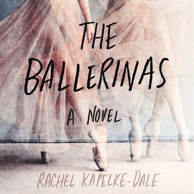 Rachel Kapelke-Dale - Ballerinas, Ljudbok