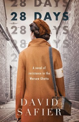 David Safier - 28 Days: A Novel of Resistance in the Warsaw Ghetto, Häftad