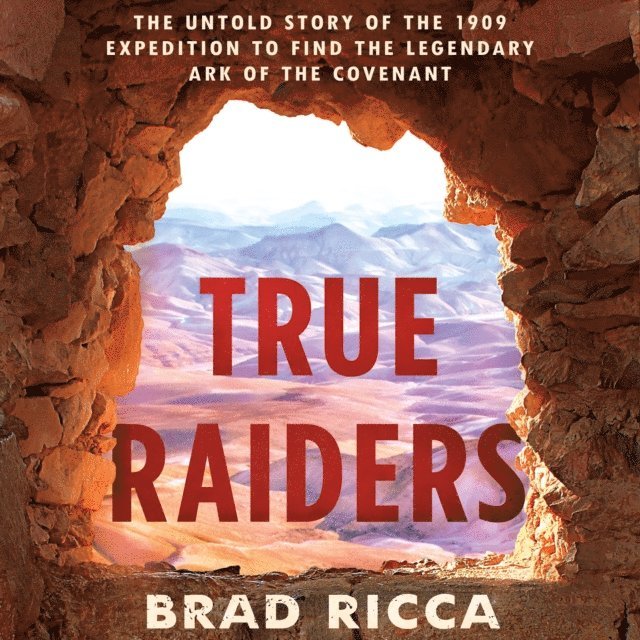Brad Ricca - True Raiders, Ljudbok
