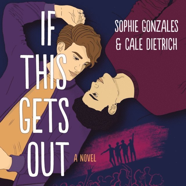 Cale Dietrich, Sophie Gonzales - If This Gets Out, Ljudbok