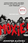 Moxie: Movie Tie-In Edition
