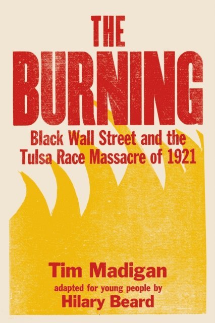 Hilary Beard, Tim Madigan - Burning (Young Readers Edition), E-bok