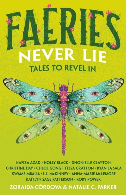 Christine Day, Chloe Gong, Rory Power, Kaitlyn Sage Patterson, Anna-Marie McLemore, L.L. McKinney, Ryan La Sala, Kwame Mbalia, Tessa Gratton, Dhonielle Clayton, Holly Black, Nafiza Azad, Natalie C. Parker, Zoraida Cordova - Faeries Never Lie, E-bok