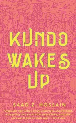 Saad Z. Hossain - Kundo Wakes Up, Häftad