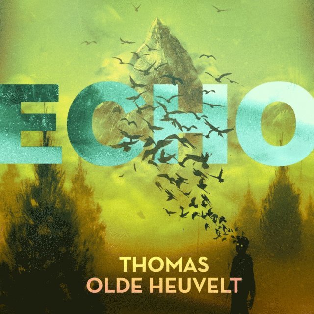 Thomas Olde Heuvelt - Echo, Ljudbok