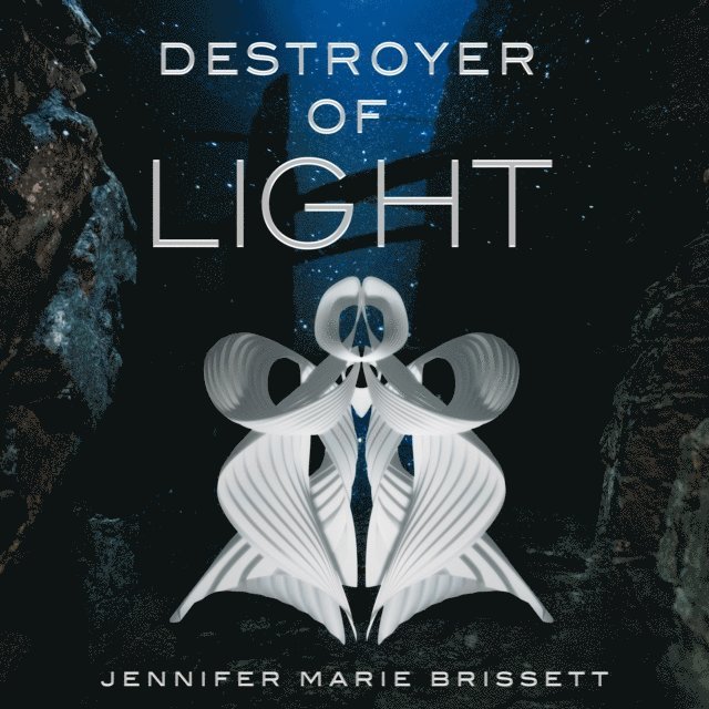 Jennifer Marie Brissett - Destroyer of Light, Ljudbok