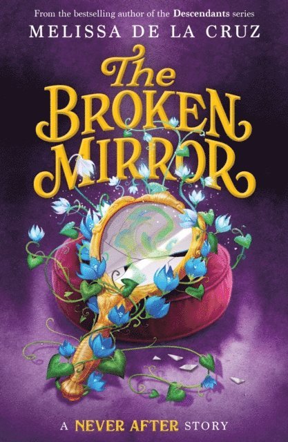 Melissa de la Cruz - Never After: The Broken Mirror, E-bok