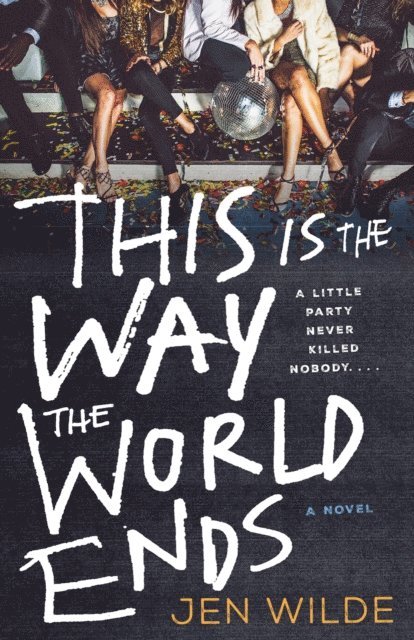 Jen Wilde - This Is the Way the World Ends, E-bok