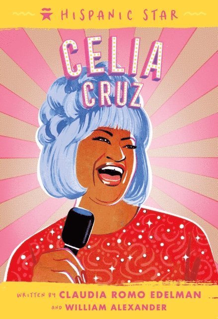 William Alexander, Claudia Romo Edelman - Hispanic Star: Celia Cruz, E-bok