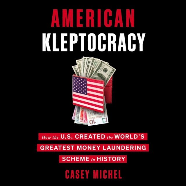 Casey Michel - American Kleptocracy, Ljudbok