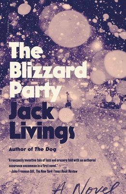 Jack Livings - The Blizzard Party, Häftad. Tillgänglighet: Lägg i varukorg