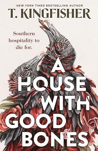 A House with Good Bones av T Kingfisher, T Kingfisher