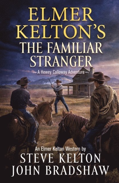 John Bradshaw, Steve Kelton - Elmer Kelton's The Familiar Stranger, E-bok