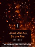 Come Join Us By the Fire Season 2