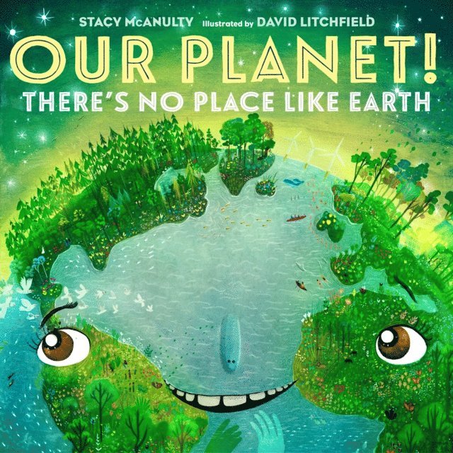 Stacy McAnulty - Our Planet! There's No Place Like Earth, Ljudbok