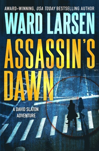 Ward Larsen - Assassin's Dawn, E-bok